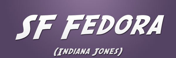 SF Fedora (Indiana Jones Font)