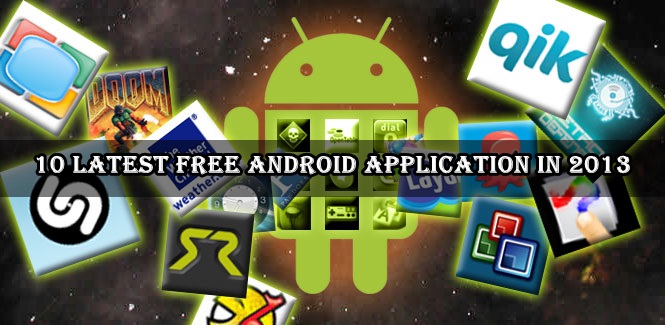 10 Latest Free Android Application in 2013